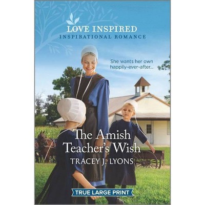 The Amish Teacher's Wish - Large Print by  Tracey J Lyons (Paperback)