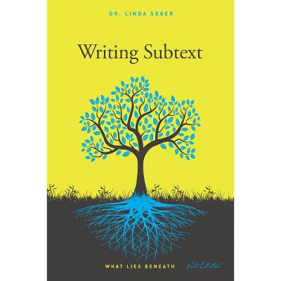 Writing Subtext - 2nd Edition by  Linda Seger (Paperback)