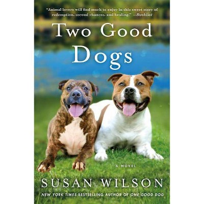 Two Good Dogs by Susan Wilson (Paperback)