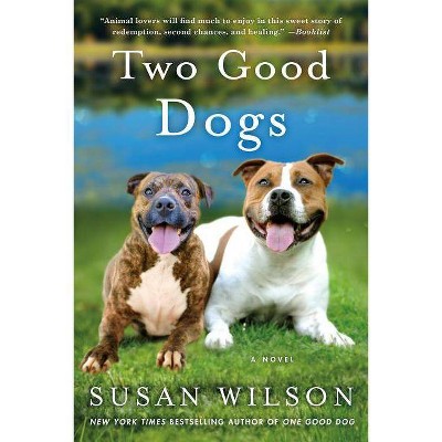 Two Good Dogs by Susan Wilson (Paperback)