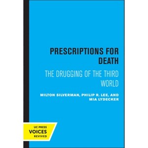 Prescriptions for Death - by  Milton M Silverman & Philip R Lee & Mia Lydecker (Paperback) - 1 of 1