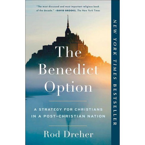 The Benedict Option By Rod Dreher Paperback Target