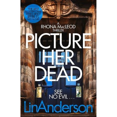 Picture Her Dead, 8 - (Rhona MacLeod) by  Lin Anderson (Paperback)