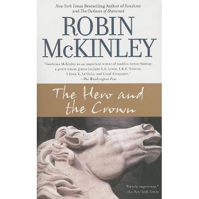 The Hero and the Crown - by  Robin McKinley (Paperback)