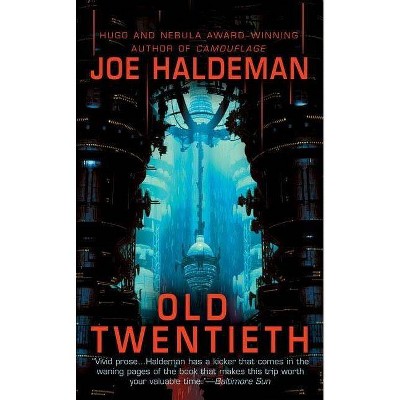 Old Twentieth - by  Joe Haldeman (Paperback)