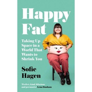 Happy Fat - by  Sofie Hagen (Hardcover) - 1 of 1