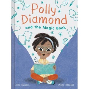 Polly Diamond and the Magic Book - by Alice Kuipers - 1 of 1