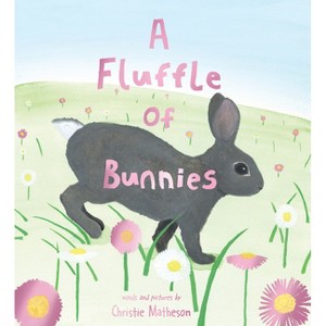A Fluffle of Bunnies - by  Christie Matheson (Hardcover) - 1 of 1