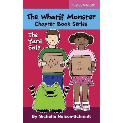 The Whatif Monster Chapter Book Series - by  Michelle Nelson-Schmidt (Paperback)