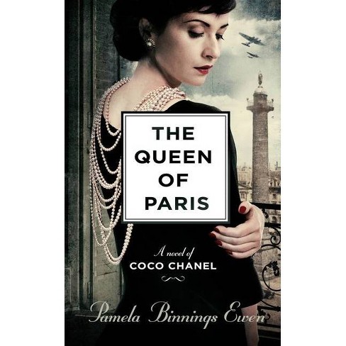 The Queen of Paris - by Pamela Binnings Ewen (Hardcover)