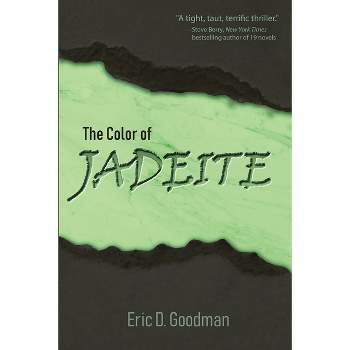The Color of Jadeite - by  Eric D Goodman (Paperback)