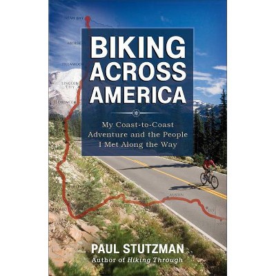 Biking Across America - by  Paul Stutzman (Paperback)