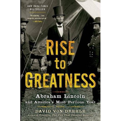 Rise to Greatness - by  David Von Drehle (Paperback)