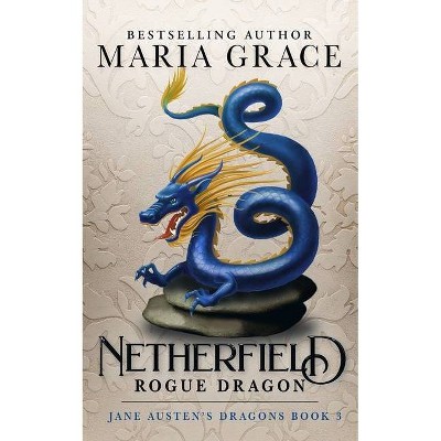 Netherfield - (Jane Austen's Dragons) by  Maria Grace (Paperback)