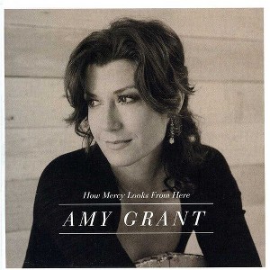 Amy Grant - How Mercy Looks from Here (Target Exclusive) (CD) - 1 of 1