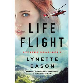 Life Flight - (Extreme Measures) by  Lynette Eason (Paperback)