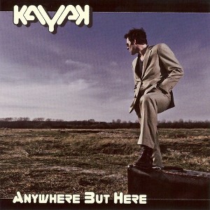 Kayak - Anywhere But Here (CD) - 1 of 1
