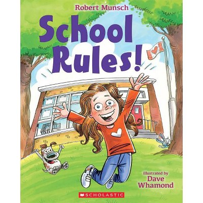 School Rules! - by  Robert Munsch (Paperback)