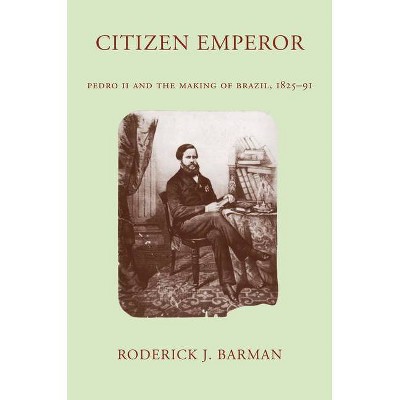 Citizen Emperor - by  Roderick J Barman (Paperback)