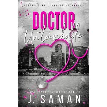 Doctor Untouchable - by  J Saman & Julie Saman (Paperback)
