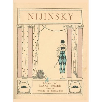 Dessins sur la Danses de Vaslav Nijinsky - by  Francis De Miomandre (Hardcover)