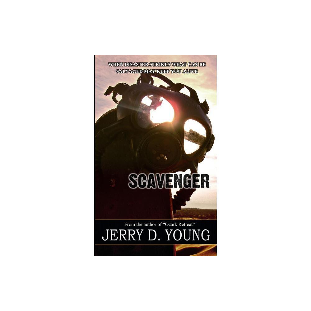 Scavenger - by Jerry D Young (Paperback)