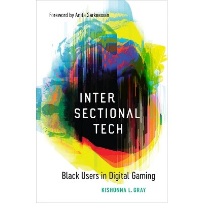 Intersectional Tech - by Kishonna L Gray