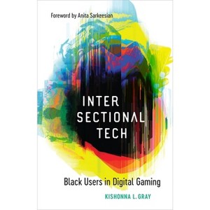 Intersectional Tech - by Kishonna L Gray - 1 of 1