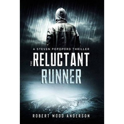 The Reluctant Runner - (Popoford's Run) by  Robert Wood Anderson (Hardcover)