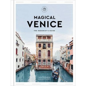 Magical Venice - by  Lucie Tournebize & Guillaume Dutreix (Hardcover) - 1 of 1
