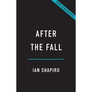 After the Fall - by  Ian Shapiro (Hardcover) - 1 of 1