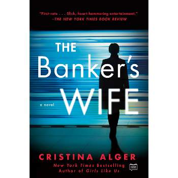 The Banker's Wife - by  Cristina Alger (Paperback)