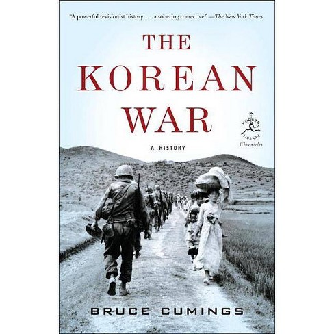The Korean War - (modern Library Chronicles) By Bruce Cumings ...