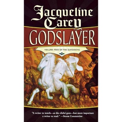 Godslayer - (Sundering) by  Jacqueline Carey (Paperback)