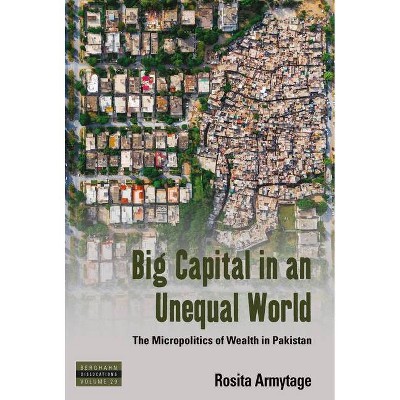 Big Capital in an Unequal World - (Dislocations) by  Rosita Armytage (Hardcover)