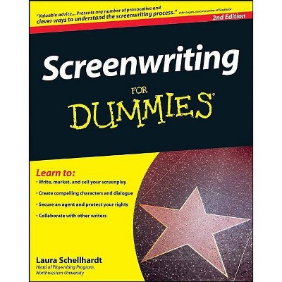 Screenwriting for Dummies - (For Dummies) 2nd Edition by  Laura Schellhardt (Paperback)