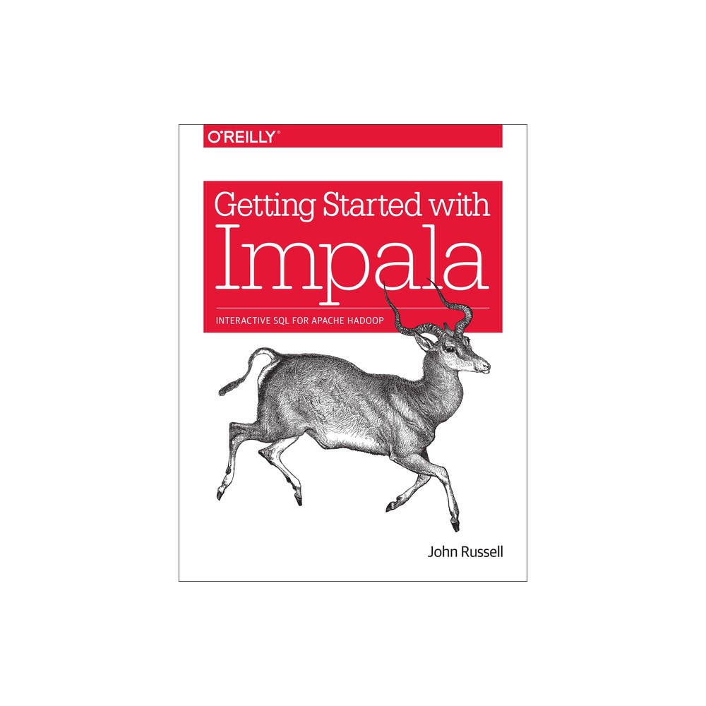 Getting Started with Impala - by John Russell (Paperback)