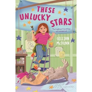 These Unlucky Stars - by  Gillian McDunn (Paperback) - 1 of 1