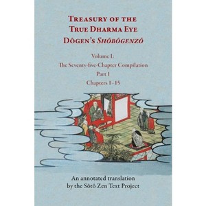 Treasury of the True Dharma Eye - by  D&#333 & gen D&#333 & gen (Paperback) - 1 of 1