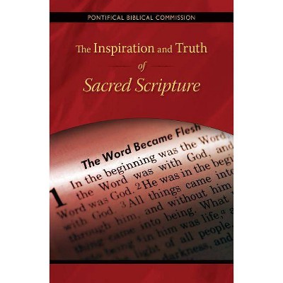 Inspiration and Truth of Sacred Scripture - by  Pontifical Biblical Commission (Paperback)