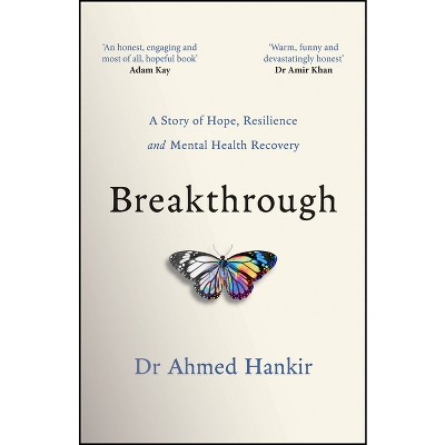 Breakthrough - by  Ahmed Hankir (Paperback)