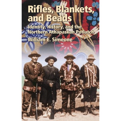 Rifles, Blankets, & Beads - (Civilization of the American Indian) by  William Simeone (Paperback)