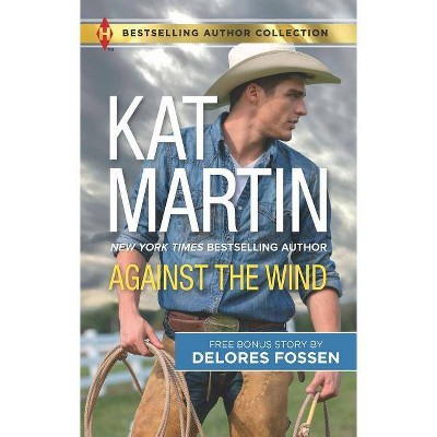 Against the Wind SEPT16NRBS 08/30/2016 - by Kat Martin (Paperback)