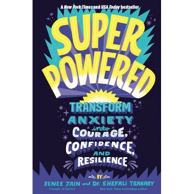 Superpowered - by  Renee Jain & Shefali Tsabary (Hardcover)