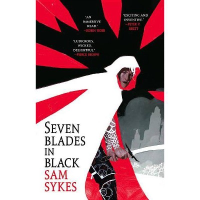 Seven Blades in Black - (Grave of Empires) by  Sam Sykes (Paperback)