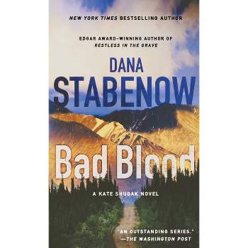 Bad Blood - (Kate Shugak Novels) by  Dana Stabenow (Paperback)