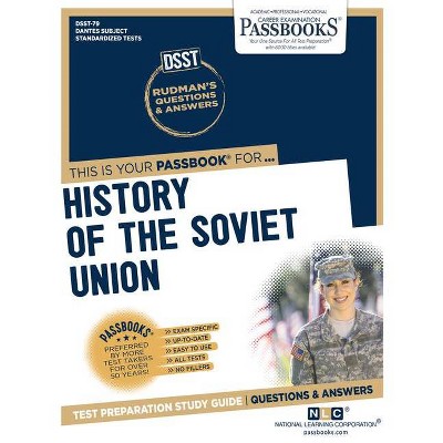 History (Rise & Fall) of the Soviet Union, Volume 79 - (Dantes Subject Standardized Tests) by  National Learning Corporation (Paperback)