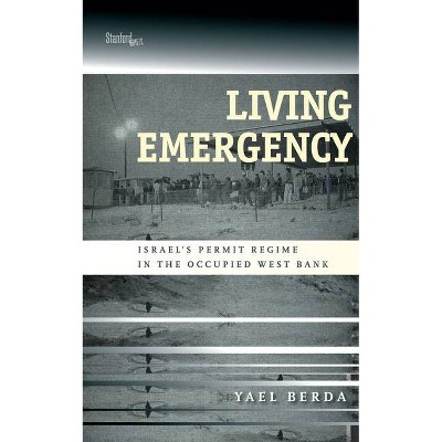 Living Emergency - by  Yael Berda (Paperback)