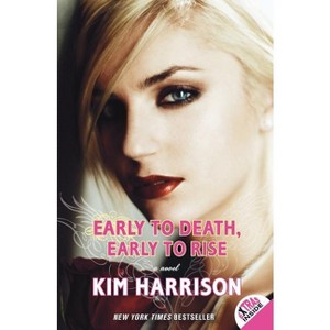 Early to Death, Early to Rise - (Madison Avery) by  Kim Harrison (Paperback) - 1 of 1