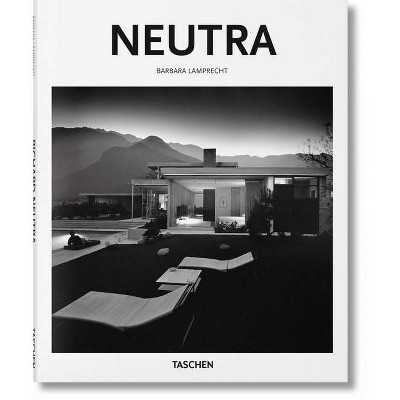 Neutra - by  Barbara Lamprecht (Hardcover)